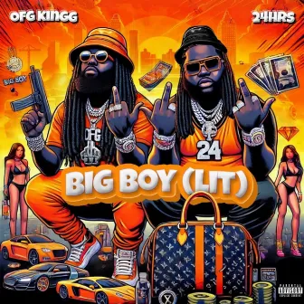 Big Boy Lit by OFG Kingg