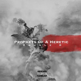 PROPHETS OF A HERETIC by Double D Aka King David