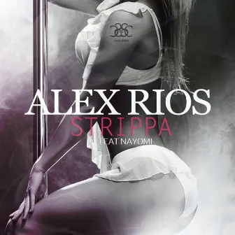 Strippa by Alex Rios