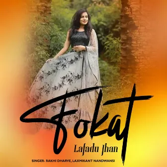 Fokat Lafadu Jhan by Laxmikant Nandwansi