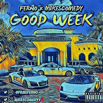 Good Week by Mikes Comedy