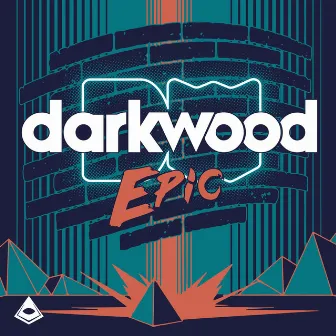 Epic by Darkwood