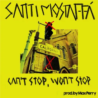 Can't Stop, Won't Stop by Santi Mostaffa