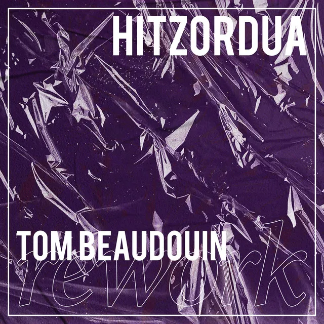 Hitzordua - Tom Beaudouin Rework