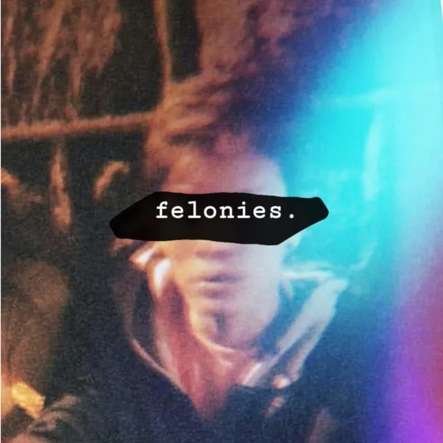 felonies