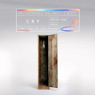 cry (reimagined) by Dominic Chin