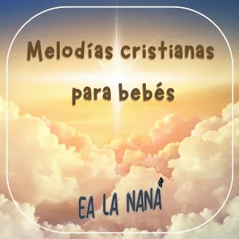 Melodías Cristianas para Bebés by Unknown Artist