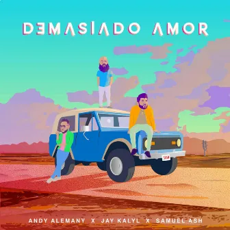 Demasiado Amor by Samuel ASH