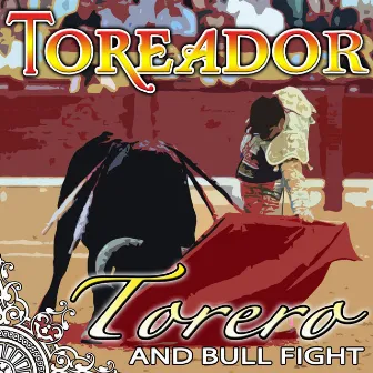 Toreador. Torero and Bull Fight by Banda Musical Taurina Amigos del Pasodoble