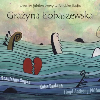 Koncert Jubileuszowy W Polskim Radiu by Grażyna Łobaszewska