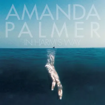 In Harm's Way by Amanda Palmer