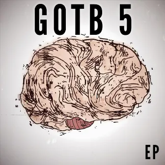 GOTB 5 by GridLockOnTheBeat