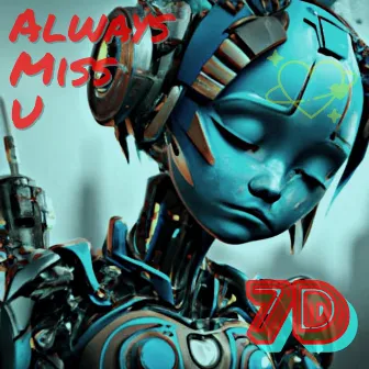 Always Miss U by 7D_Music