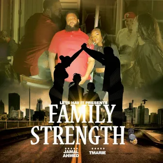 Family Strength by Jamal Ahmed