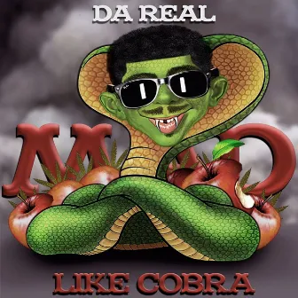 Mad Like Cobra - Single by Da Real