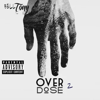 Overdose 2 by Bell Tony