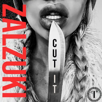 Cut It by Zalzuki