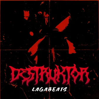 DESTRUKTOR by Lagabeats