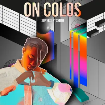 ON Colos (Live) by Sunyboi CK