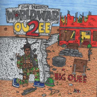 World War Ouee 2 by Big Ouee