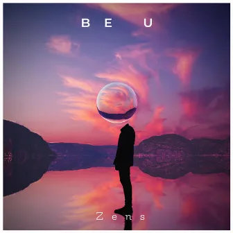 Be U by Zens