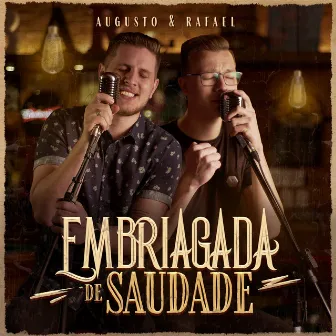 Embriagada de Saudade by Augusto e Rafael