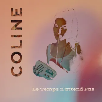 Le Temps n'attend Pas by Coline