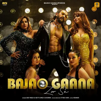 Bajao Gaana Zor Se by Dev Negi