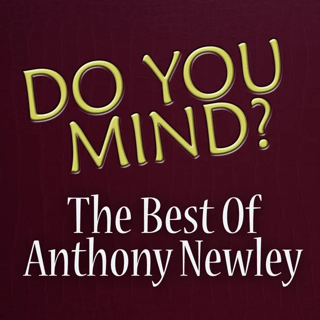 Do You Mind? - Best of Anthony Newley