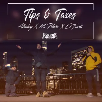 Tips & Taxes by El Franki