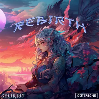 Rebirth by Selirium