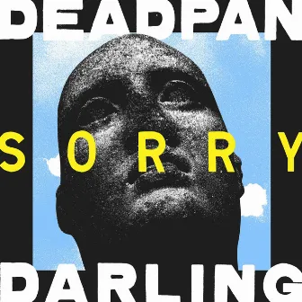 Sorry by Deadpan Darling