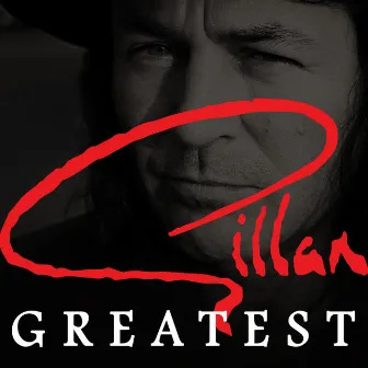 Greatest by Gillan