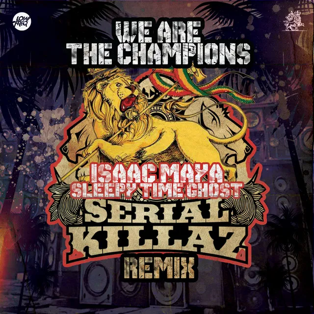 We Are The Champions - Serial Killaz Remix