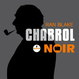 Chabrol noir by Ran Blake