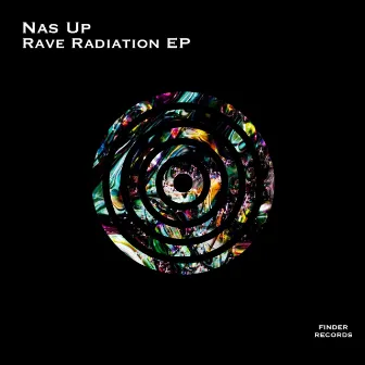 Rave Radiation EP by Nas Up