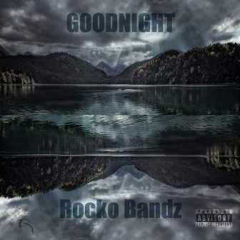 Goodnight by Rocko Bandz