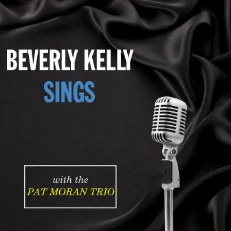 Beverly Kelly Sings by Beverly Kelly