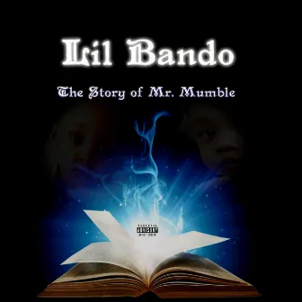 The Story of Mumble (Audiobook) by Lil Bando