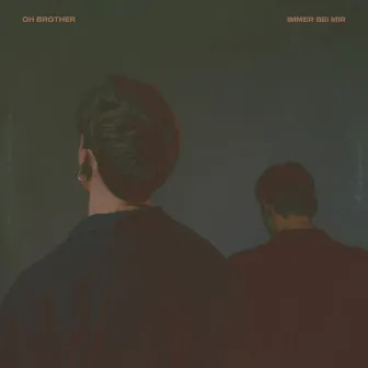 Immer Bei Mir by Oh Brother