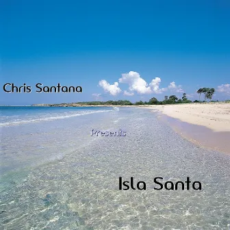 Isla Santa by Chris Santana