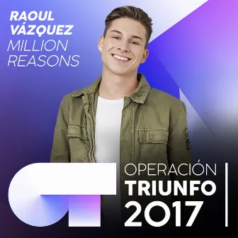 Million Reasons (Operación Triunfo 2017) by RAOUL