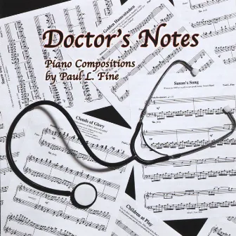 Doctor's Notes by Paul L. Fine