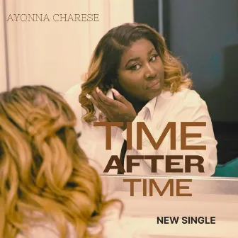 Time After Time by Ayonna Charese