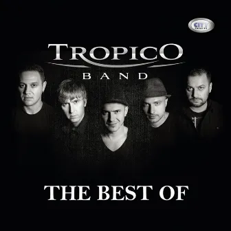 The Best Of Tropico Band by Tropico Band