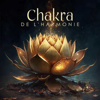 Chakra de l'harmonie: Guérir votre âme avec une fréquence régénérante by Bouddha Réflexion Zone Calme