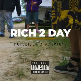 Rich 2 Day by Papolillo