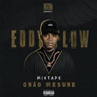 Grão Mestre by Eddy Flow