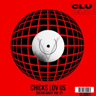 Dream About You by Chicks Luv Us