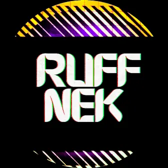 RUFF NEK (Rose’s Memory Mix) by ARPRAXIS